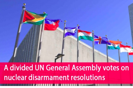 A divided UN General Assembly votes on nuclear disarmament resolutions