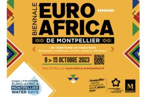 Montpellier: Biennale Euro-Africa et Water Days