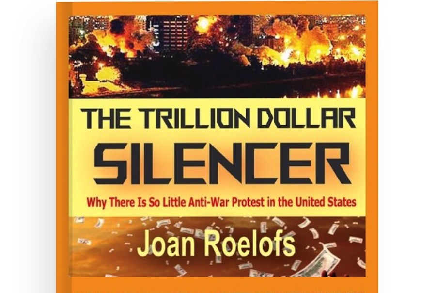 The Trillion Dollar Silencer: Why There Is So Little Anti-War Protest in the United States